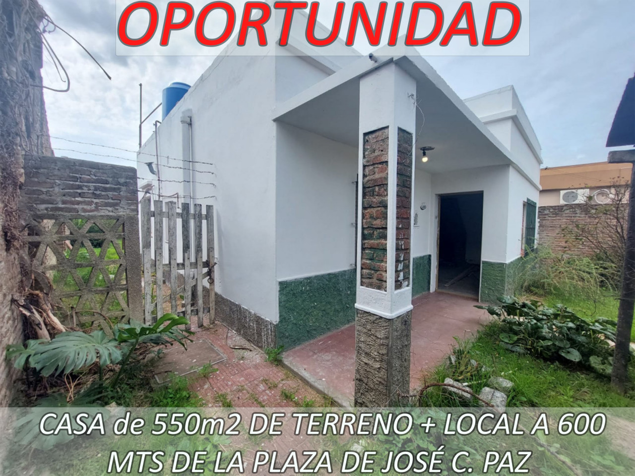 CASA  de 550m2 DE TERRENO + LOCAL A 600 MTS DE LA PLAZA DE JOSÉ C. PAZ