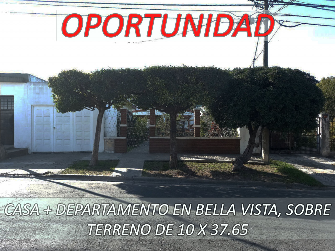 CASA + DEPARTAMENTO EN BELLA VISTA, SOBRE TERRENO DE 10 X 37.65